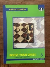 Yusupov, A. Boost your chess 3, mastery
