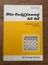 Schwarz, R. Die Eröffnung b2-b3, Nimzowitsch-Larsen-Eröffnung