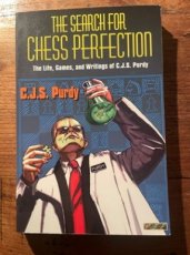 Purdy, C. The search for chess perfection, The life, games, and writings of C.J.S. Purdy
