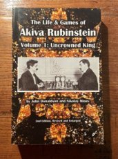 34512 Donaldson, J. The Life & Games of Akiva Rubinstein Volume 1: Uncrowned King