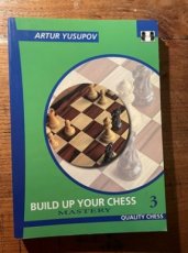 34514 Yusupov, A. Build up your chess 3, mastery