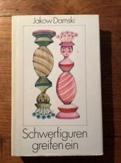 Damski, J. Schwerfiguren greifen ein