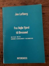 Lofberg, J. Fra Vejle Fjord til Öresund DM i Vejle 1982 og Danmark-Czekoslovakiet i Helsingör 1982