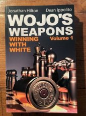 Hilton, J. Wojo's weapons, Volume 1, winning with white