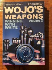 Hilton, J. Wojo's weapons, Volume 2, winning with white
