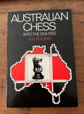 34691 Rogers, I. Australian Chess into the Eighties