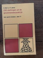 Hort, V. 230 stellingen uit de grootmeesterpraktijk, leer goed schaken deel 11