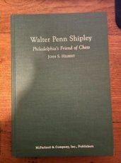 34813 Hilbert, J. Walter Penn Shipley, Philadelphia's Friend of Chess