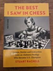 34817 Rachels, S. The Best I saw in Chess