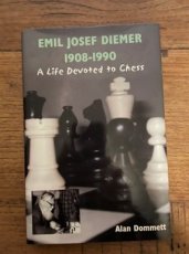 Dommett, A. Emil Josef Diemer 1908-1990 A life devoted to chess, hardcover