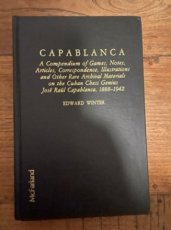 34839 Winter, E. Capablanca: A Compendium of Games, Notes, Articles, Correspondence, Illustrations and Other Rare