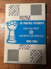 34932 92 Parties d'échecs grand prix Société Générale 1983-1984