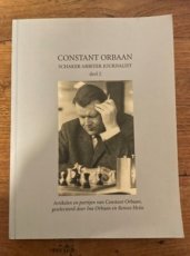 Orbaan, I. Constant Orbaan, schaker arbiter journalist, deel 2, Artikelen en partijen