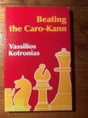 Kotronias, V. Beating the Caro-Kann