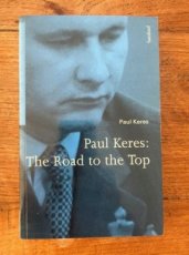 Keres, P. The Road to the Top, Batsford