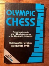 Olympic Chess, The complete results and 188 selected games of the 28th Chess Olympiad Thessaloniki 1988