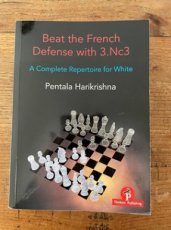 35237 Harikrishna, P. Beat the French Defense with 3.Nc3, a complete repertoire for White