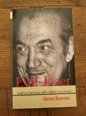 Sosonko, G. Evil-Doer, Half a Century with Viktor Korchnoi