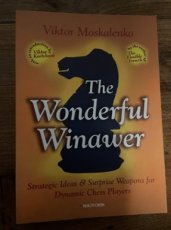 35261 Moskalenko, V. The Wonderful Winawer, strategic ideas and surprise weapons