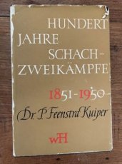 Feenstra Kuiper, P. Hundert Jahre Schachzweikämpfe 1851-1950