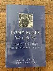 Lawton, G. Tony Miles: 'it's only me', England's first chess grandmaster