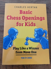 Hertan, C. Basic Chess Openings for Kids, Play Like a Winner from Move One