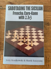 35377 Konikowski, J. Sabotaging the Sicilian, French & Caro-Kann with 2.b3