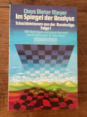 Meyer, C. Im Spiegel der Analyse, Schachlektionen aus der Bundesliga Folge 1