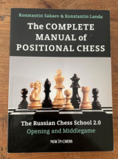 Sakaev, K. The Complete Manual of Positional Chess, Opening and middlegame