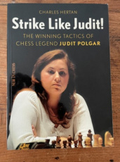 Hertan, C. Strike like Judit, the winning tactics of chess legend Judit Polgar