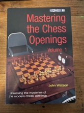 Watson, J. Mastering the Chess Openings Volume 1