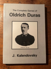 Kalendovsky, J. The Complete games of Oldrich Duras