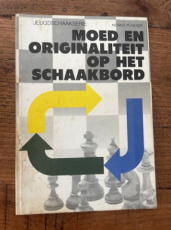 35469 Ploeger, M. Moed en originaliteit op het schaakbord, jeugdschaakserie, deel 3