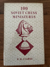 35478 Clarke, P. 100 Soviet chess miniatures