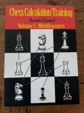 Edouard, R. Chess Calculation Training Volume 1: Middlegames