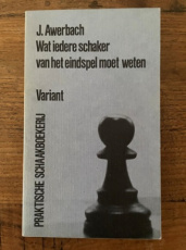 35496 Awerbach, J. Wat iedere schaker van het eindspel moet weten
