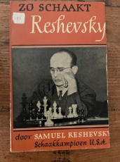 35518 Reshevsky, S. Zo schaakt Reshevsky