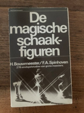 Bouwmeester, H. De magische schaakfiguren, 278 eindspelstudies van grote meesters