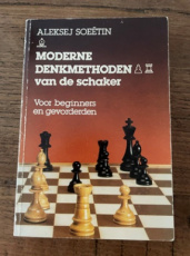 35536 Soeëtin, A. Moderne Denkmethoden van de schaker, voor beginners en gevorderden