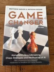 35611 Sadler, M. Game Changer, AlphaZero's Groundbreaking Chess Strategies