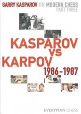 Kasparov, G. Gary Kasparov on Modern Chess, Part three, Kasparov vs Karpov 1986-1987