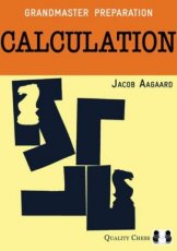 Aagaard, J. Calculation, Grandmaster Preparation
