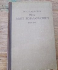 Aljechin, A. Mijn beste schaakpartijen 1924-1937